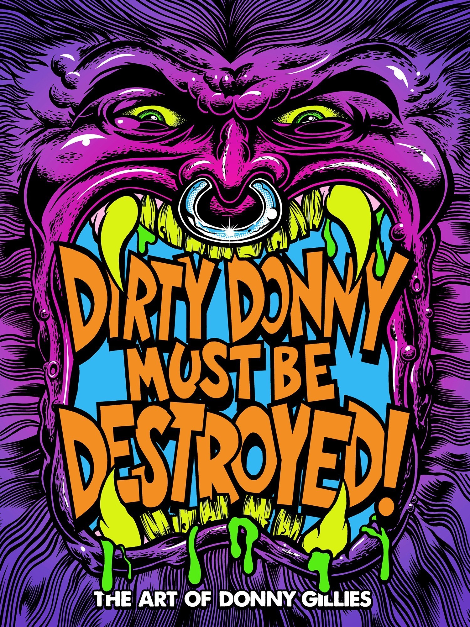 Cover of Dirty Donny Must Be Destroyed: The Art of Donny Gillies